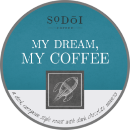 My Dream, My Coffee - Sodoi Coffee